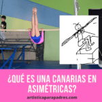 Qué es una Canaria en gimnasia artística (asimétricas)