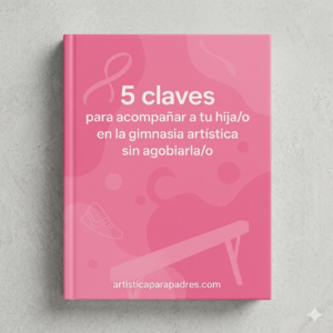 Libro para padres de gimnastas que quieren ayudar a sus hijos gimnastas